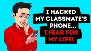 I HACKED MY CLASSMATE&#39;S PHONE! MY TRUE HORROR STORY