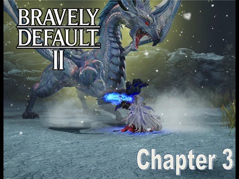 Bravely Default II Chapter 3 Gameplay Walkthrough