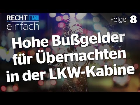 Recht einfach: Hohe Bußgelder für Übernachten in der LKW-Kabine