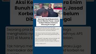 Download lagu Keji! Wanita di Muara Enim Dibunuh Mantan Pacar, Jasadnya Dibakar dan Dibuang ke Sungai mp3 Download lagu Keji! Wanita di Muara Enim Dibunuh Mantan Pacar, Jasadnya Dibakar dan Dibuang ke Sungai mp3