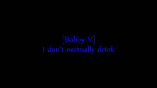 Chamillionaire ft Bobby V - I&#39;m So Gone (Patrón) (Lyrics)