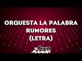 Orquesta La Palabra - Rumores (Letra) - DJYefriMamian