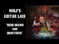 Wolfs's Guitar Lair- Wolf demonstrates, then breaks down Hung Drawn and Quartered for guitarists