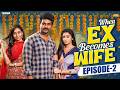 When EX Becomes Wife Part 2 Ft Jaiseelan Samyutha Narikootamofficial Tamada Media