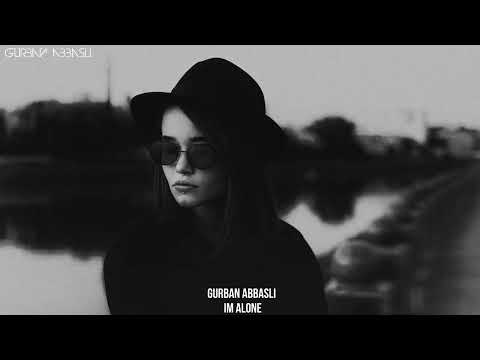 Gurban Abbasli - Im Alone