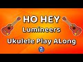 Ho Hey - Ukulele Play Along