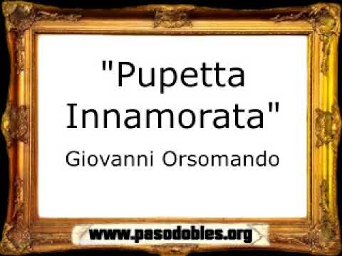 Pupetta Innamorata - Giovanni Orsomando [Pasacalle]