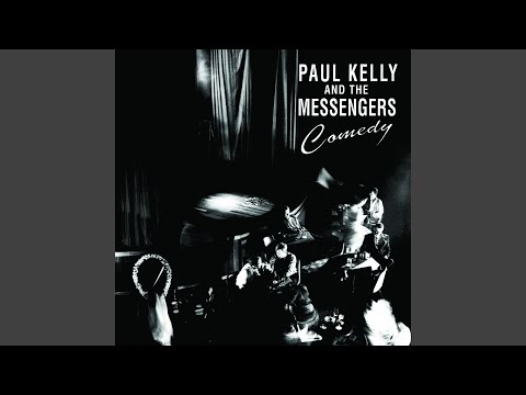 Leaving Her For The Last Time - Paul Kelly and the Messengers