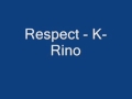 Respect - K-Rino