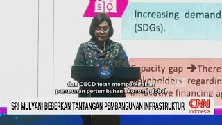 Sri Mulyani Beberkan Tantangan Pembangunan Infrastruktur