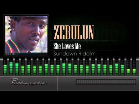 Zebulun - She Loves Me (Sundown Riddim) [2016 Release] [HD]