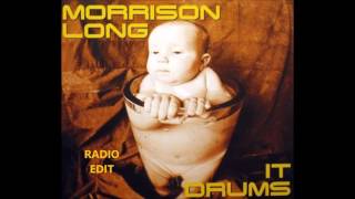 Morrison Long - It Drums(Radio Edit)