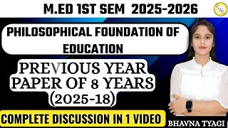 M.Ed |Philosophy Foundation education| PYQ OF 2024,23,22,21,20,19,18 |MED 1st sem | By Bhavna Tyagi