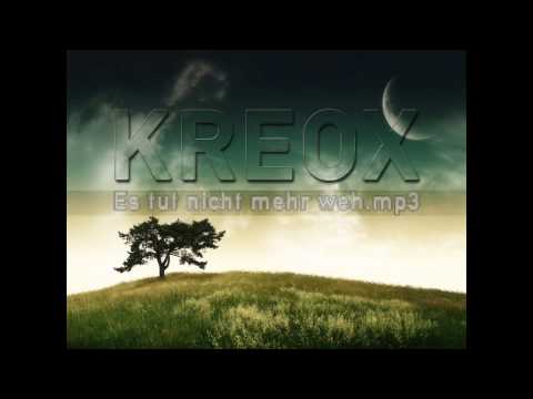 Kreox - Es tut nicht mehr weh