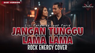 Download lagu JANGAN TUNGGU LAMA LAMA – CICI PARAMIDA | Cover by VOLTROCK ft DARREN (Duet Version) mp3