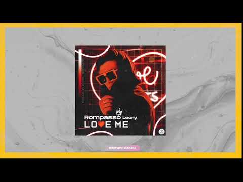 Rompasso, LEONY - Love Me