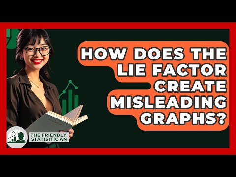 How Does The Lie Factor Create Misleading Graphs? - The Friendly Statistician