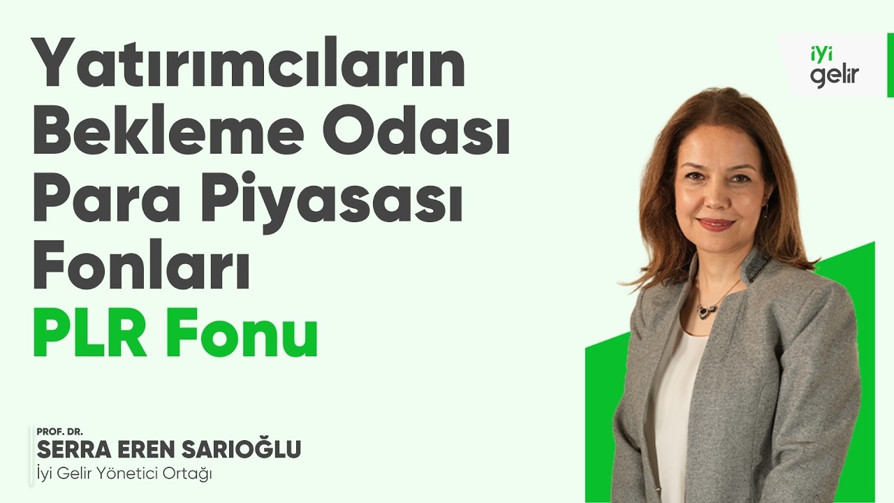Yatırımcıların Bekleme Odası Para Piyasası Fonları - PLR Fonu