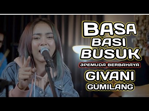 BASA BASI BUSUK - 3PEMUDA BERBAHAYA FEAT GIVANI GUMILANG (OFFICIAL LIVE MUSIC)