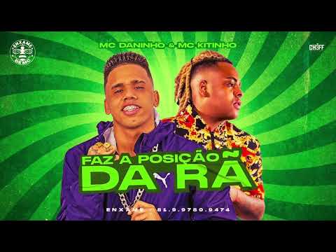 MC DANINHO - MC KITINHO - POSIÇÃO DA RÁ -  REMIX BREGA FUNK