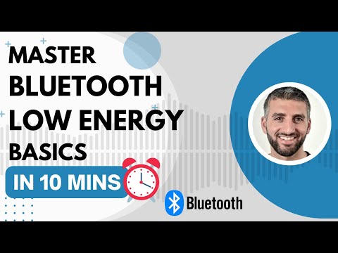 Master BLE Basics in Just 10 Minutes: The Ultimate Guide!