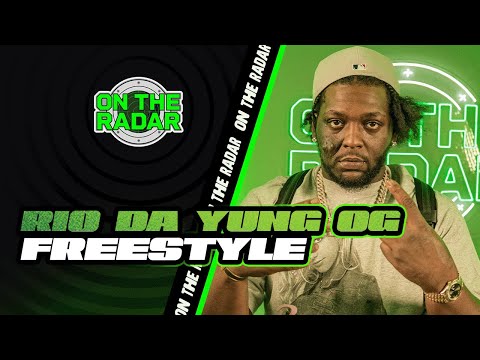 The Rio Da Yung OG "On The Radar" Freestyle