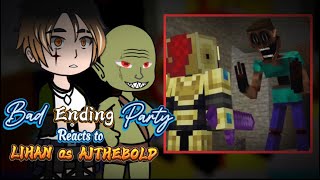(Ntr) bad ending party react to lihan as AJTHEBOLD full party #ajthebold #badending #...