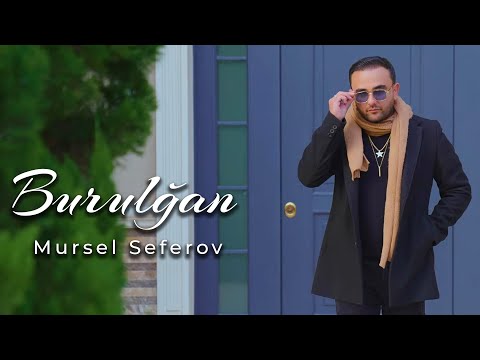 Mursel Seferov - Burulğan (Official Video)