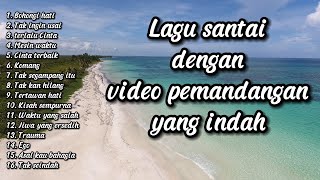 Download lagu Lagu santai dengan video pemandangan yang indah mp3 Download lagu Lagu santai dengan video pemandangan yang indah mp3