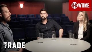 Behind the Making of Season 1 | The Trade | SHOWTIME