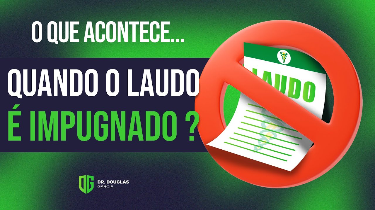 Oque acontece quando o Laudo é impugnado?
