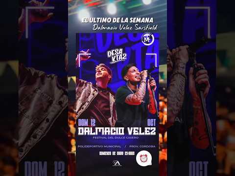 Desakta2 🤟🏻 Dalmacio Vélez Córdoba Dom-12-Oct 🪗💯