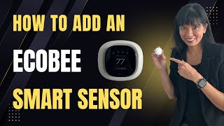 How to Add an Ecobee Smart Sensor