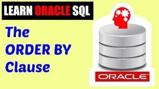 Learn Oracle SQL : Ordering the Results of Your Queries (The ORDER BY Clause)