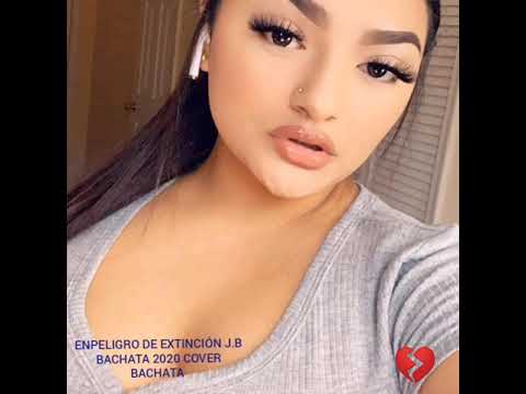 @JB Bachata En peligro de extinción bachata cover 2020