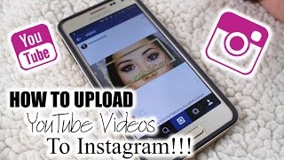 How To Upload YouTube Videos to Instagram
