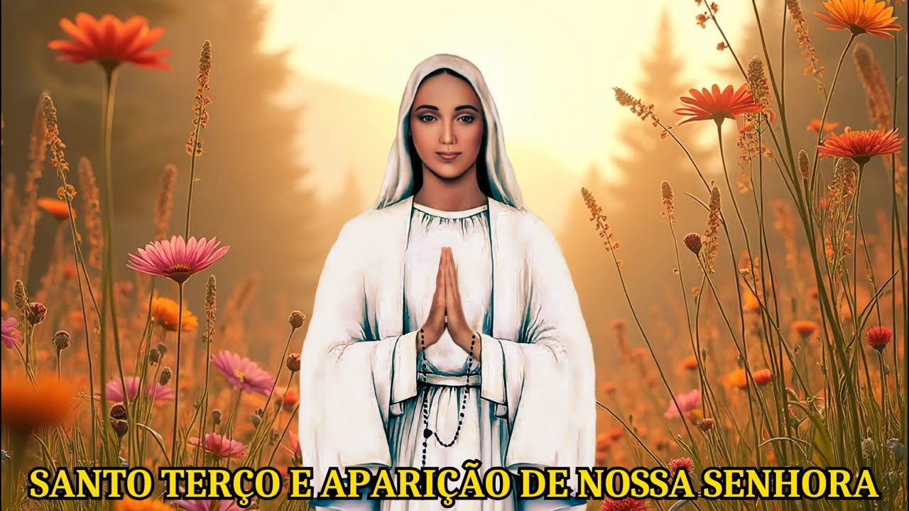 Santo Terço e Aparição de Nossa Senhora ao vivo