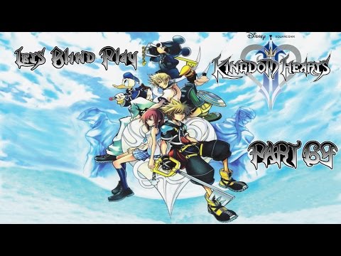 Let's Blind Play Kingdom Hearts II Final Mix Part 69: Eh Get Up and Walk