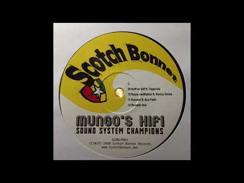 Ruff mi Tuff ft. Tippa Irie - Mungo's Hifi - Scotch Bonnet Records SCOBLP001