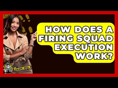 How Does A Firing Squad Execution Work? - The Crime Reel