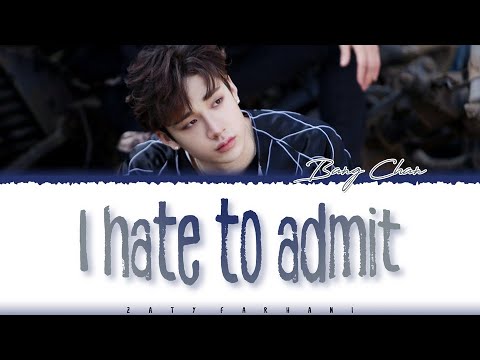 SKZ BANG CHAN – ‘I Hate to Admit' (인정하기 싫어) Lyrics [Color Coded_Han_Rom_Eng] Video