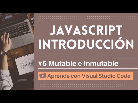 Aprende Con Vscode Introduccion A Javascript 5 Mutable E Inmutable En Javascript