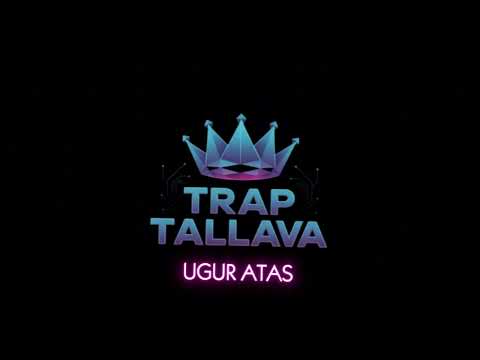 Uğur Ataş - Trap Tallava (2025) #tallava