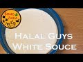 Halal Guys White Sauce Recipe
