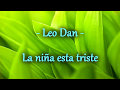 Leo Dan La Niña Esta Triste Letra