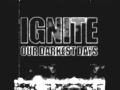 Ignite - Live For Better Days 