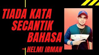 Download lagu P. Ramlee - Tiada Kata Secantik Bahasa ( cover by Helmi Irman ) mp3