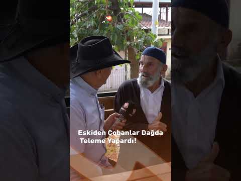 Teleme Yapımı ,Dağda Çobanlık… Eskilerin Hayatı Bir Başkaydı! #çobanlık