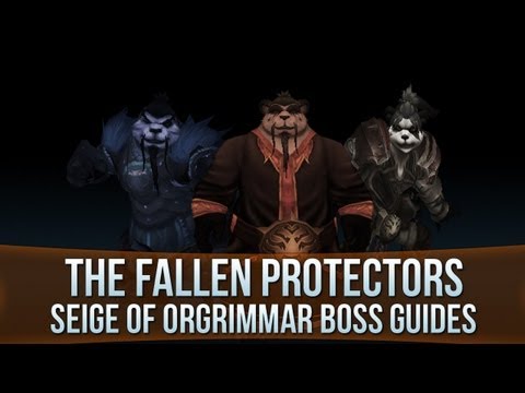 The Fallen Protectors - Siege of Orgrimmar Raid Boss Guide!