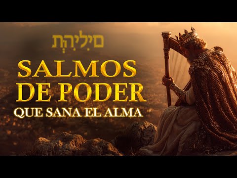 Los Salmos Cantados Más Poderosos | Sanará Tu Alma | Trasformará tu Vida #SalmosDeDavid